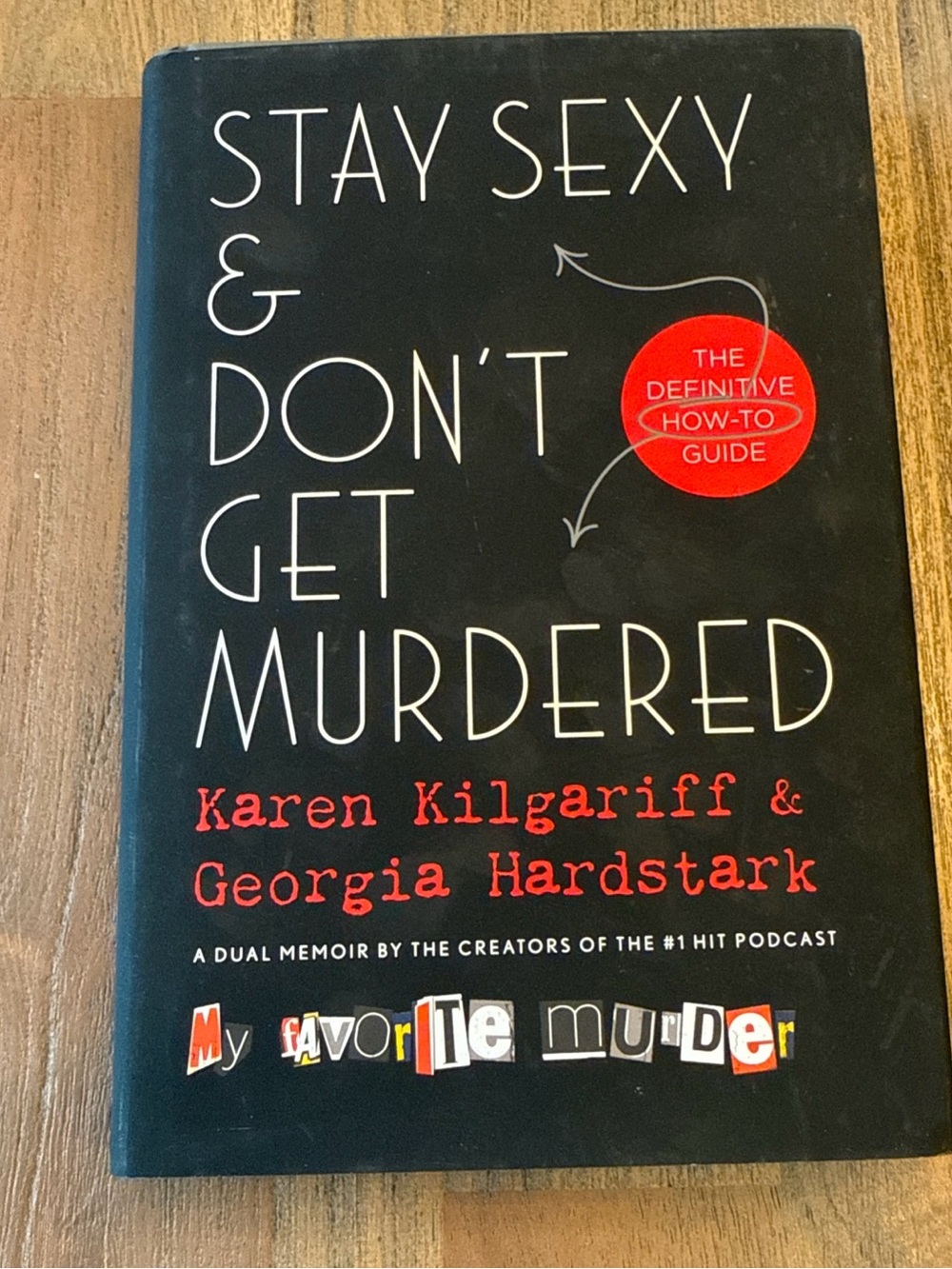 Stay Sexy & Don’t Get Murdered Hardcover Book Karen Kilgariff Georgia Hardstark